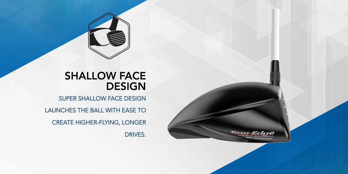 The Tour Edge Hot Launch E522 Driver has a shallo face design. This super shallow face launches the ball with ease for high-flying, longer drives.